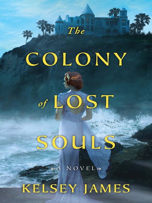 Title details for The Colony of Lost Souls by Kelsey James - Wait list